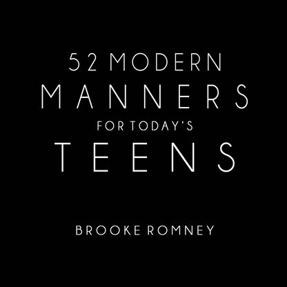 52 Modern Manners for Today's Teens- Volume One