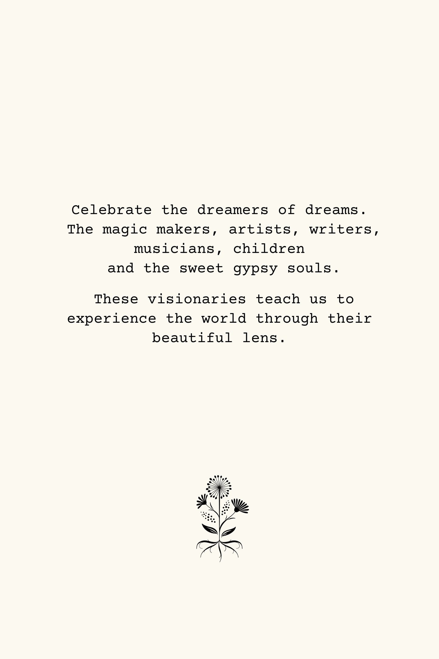 Giclee Fine Art Print: Celebrate the dreamers of dreams. The magic makers, artists, writers, musicians, children, and sweet gypsy souls. These visionaries teach us to experience their world through their beautiful lens.