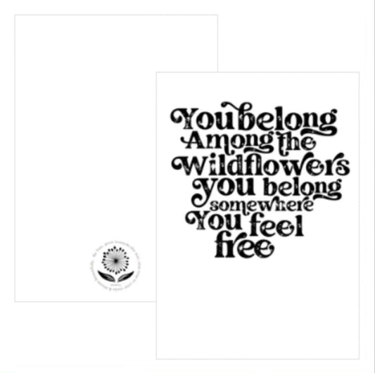 Greeting Card: You Belong Among The Wildflowers