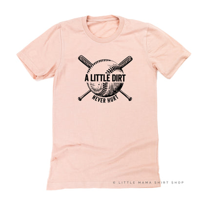 Baseball-A Little Dirt Never Hurt - Unisex Tee