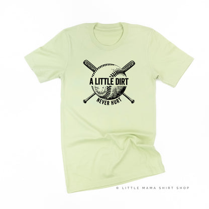 Baseball-A Little Dirt Never Hurt - Unisex Tee