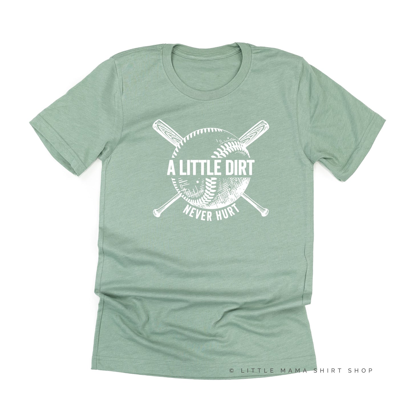 Baseball-A Little Dirt Never Hurt - Unisex Tee